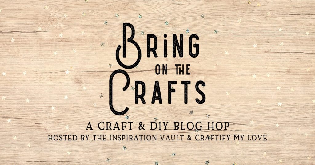 Bring On the Crafts Blog Hop