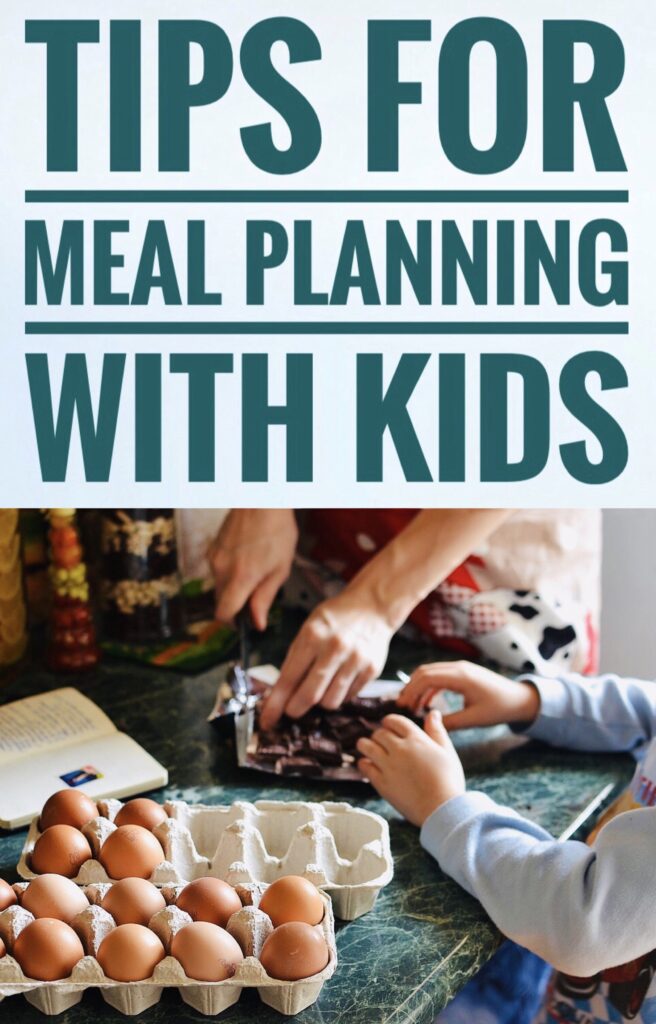 Tips for Meal Planning with Kids