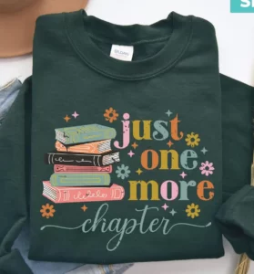 Just One More Chapter Sweatshirt
